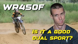 Is the WR450F a good dual sport [upl. by Israeli111]