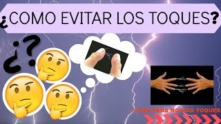 EVITAR LOS TOQUES ⚡️ LA SOLUCIÓN AQUÍ  Anyd [upl. by Sanford]