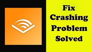 How To Fix Audible App Keeps Crashing Problem Android amp Ios  Audible App Crash Error [upl. by Ayikur]