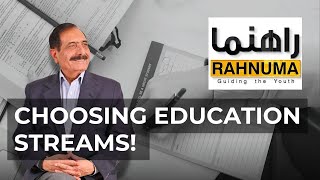 Choosing Streams of Education with Syed Abidi  Rahnuma  Career Counseling [upl. by Nitsir534]