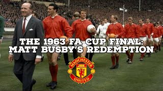 The 1963 FA Cup FinalMatt Busbys Redemption  AFC Finners  Football History Documentary [upl. by Melesa]