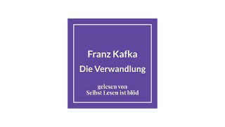 Die Verwandlung Hörbuch  Hörspiel 🐞 Franz Kafka  Selbst Lesen ist blöd [upl. by Lawry]