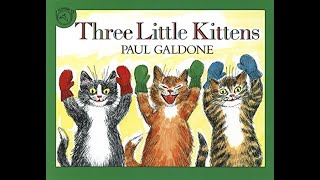 Three Little Kittens Nursery Rhyme ReadAloud [upl. by Anowahs]