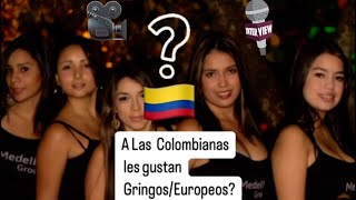 🇨🇴Do Colombian girls like foreigners 🧐 A Las Colombianas les gustan extranjeros [upl. by Julianna]