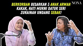 Berkorban Besarkan 3 Anak Arwah Kakak Hati Murni Datuk Seri Zurainah Undang Sebak [upl. by Normand]