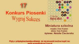 Miniatura szkolna  17 Konkurs Piosenki quotWygraj Sukcesquot [upl. by Atekal735]