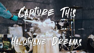 Capture This  Halothane Dreams LYRIC VIDEO [upl. by Padraic]