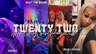 my 22nd BIRTHDAY vlog  grwm beat the bomb lounge where have i been [upl. by Fritze858]