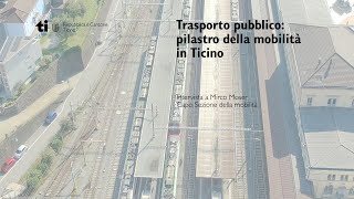 Trasporto pubblico pilastro della mobilità in Ticino [upl. by Limber]