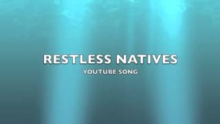 Restless Natives  YouTube SongMusic [upl. by Antonetta]