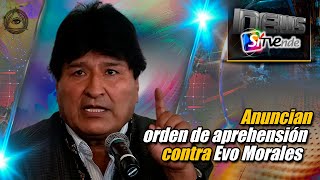 Anuncian orden de aprehensión contra Evo Morales [upl. by Eloci]