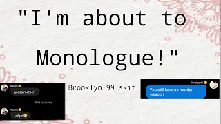 quotIm about to Monologuequot A Brooklyn 99 skit  Haikyuu Text [upl. by Yrrum]