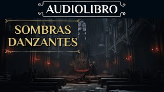 AUDIOLIBRO de Novela Negra  quotSombras Danzantesquot Voz humana [upl. by Anna-Maria70]