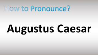 How to Pronounce Augustus [upl. by Annmaria]