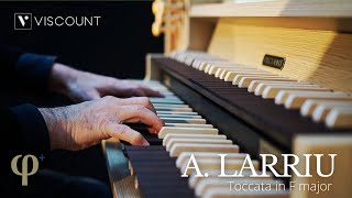 Auguste Larriu  Toccata in F major  Viscount Classic Organs [upl. by Drye295]