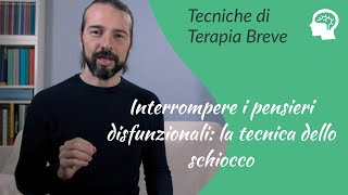 Come interrompere i pensieri disfunzionali la tecnica dello schiocco [upl. by Leahsim582]