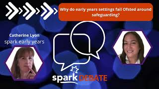 Why do early years settings fail Ofsted around safeguarding  sparkDEBATE [upl. by Piotr]