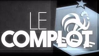 Equipe de France  Le Complot [upl. by Kcid]