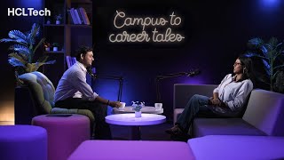 EP2  Campus to career tales  Learning amp Development Opportunities [upl. by Arutek658]