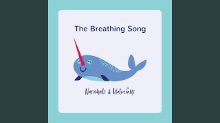 The Breathing Song [upl. by Ahsat]