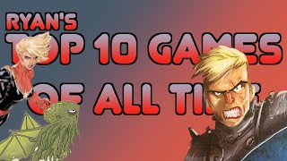 Ryans Top 10 Best Games of All Time  2023 Edition [upl. by Chip651]