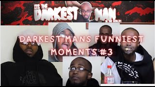 Darkest Mans funniest moments 😹 Part 3 [upl. by Aicella]