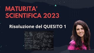 Maturità scientifica 2023  Soluzione del quesito 1 [upl. by Ettore]