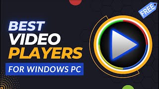 5 Best Free Video Players for Windows 10 11 7 8  4K 🎥  Media Player For Windows 10 [upl. by Atikir]