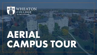 Wheaton College Campus Tour  Aerial Tour [upl. by Ferdie155]