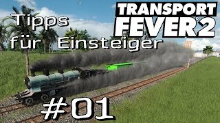 Transport Fever 2 Tipps für Einsteiger und Fortfahrer 01  Einstieg Gameplay German Deutsch [upl. by Rovaert519]