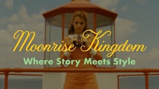 Moonrise Kingdom — Where Story Meets Style [upl. by Odom]