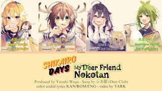 【OP FULL】シカ色デイズ Shikairo Days  シカ部 Deer Club【My Deer Friend Nokotan】Color Coded Lyrics [upl. by Nnaeoj]