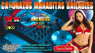 LOS CAÑONAZOS MANABITAS CORRIDO BAILABLES MIX 2023 Año Nuevo DJPITER BN [upl. by Ennavoj]