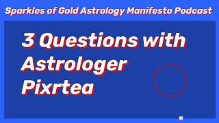 3 Questions with Astrologer Pixrtea [upl. by Llertnor]