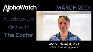 A FollowUp Visit with the Doctor  March 2024 Biotech Market Insights with Mark Charest PhD [upl. by Yrellam906]