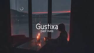 Gustixa  past lives remix [upl. by Eduardo]