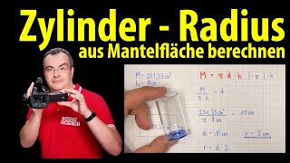 Zylinder  Radius aus Mantelfläche berechnen Formel umstellen  Lehrerschmidt [upl. by Joappa]