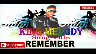 Remember KING MELODY Official Video Sierra Leone Music [upl. by Nevear]