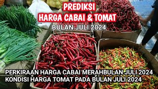 Prediksi harga cabai dan tomat bulan Juli 2024 [upl. by Oremar238]