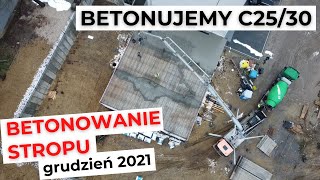 Betonowanie stropu  beton C2530  strop żelbetowy  betonowanie z drona [upl. by Attennaej]