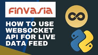 How to Use Finvasia WebSocket API for Live Data Feed  ShoonyaAPI  Python [upl. by Ehcsrop]