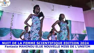 NUIT DE LA FEMME SCIENTIFIQUE EDITION 2024 Fantasia MAHINOU ELUE NOUVELLE MISS DE LUNSTIM [upl. by Rudy]