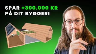 Sådan SPARER du 300000 kr når du bygger NYT HUS tilbygning renovering nybyggeri byggeprojekt [upl. by Delaney]