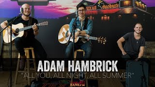 Adam Hambrick  All You All Night All Summer Acoustic [upl. by Worl]