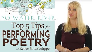 Top 5 Tips for Poetry Performance Doing Poetry Right with Renee M LaTulippe [upl. by Iraj]