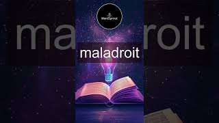 Learn the Word Maladroit  Vocabulary Expansion [upl. by Margalo]