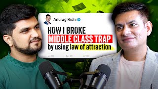 How he Broke Middle Class Trap by using Law Of Attraction ft ANURAGRISHI On DBC Podcast [upl. by Kwang]