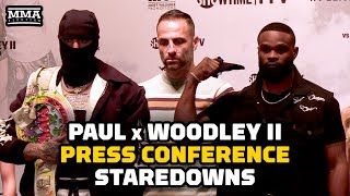 Paul vs Woodley 2 Press Conference Staredowns  MMA Fighting [upl. by Cohbert]