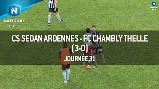 J31  CS Sedan Ardennes  FC Chambly 30 le résumé [upl. by Robbin]