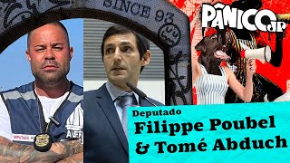 DEPUTADO FILIPPE POUBEL E TOMÉ ABDUCH  PÂNICO  21022024 [upl. by Llevrac]